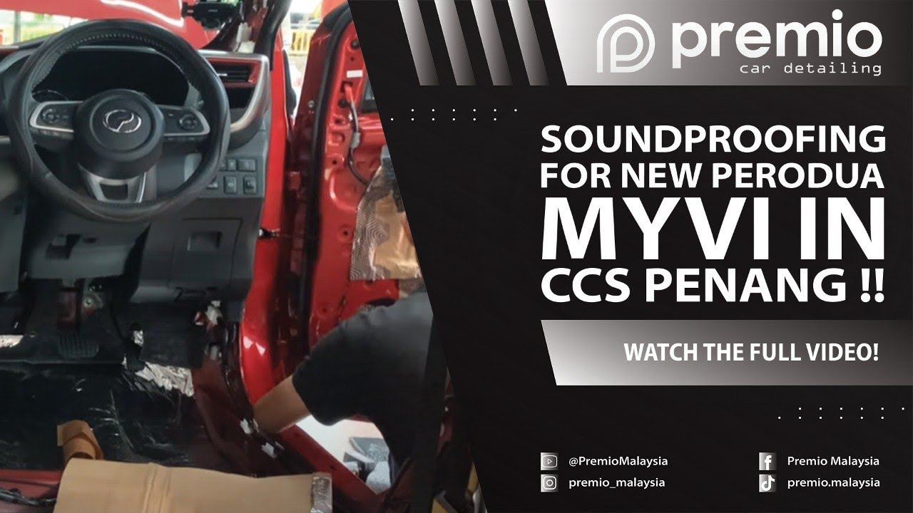 Soundproofing for New Perodua Myvi in CCS Penang !!
