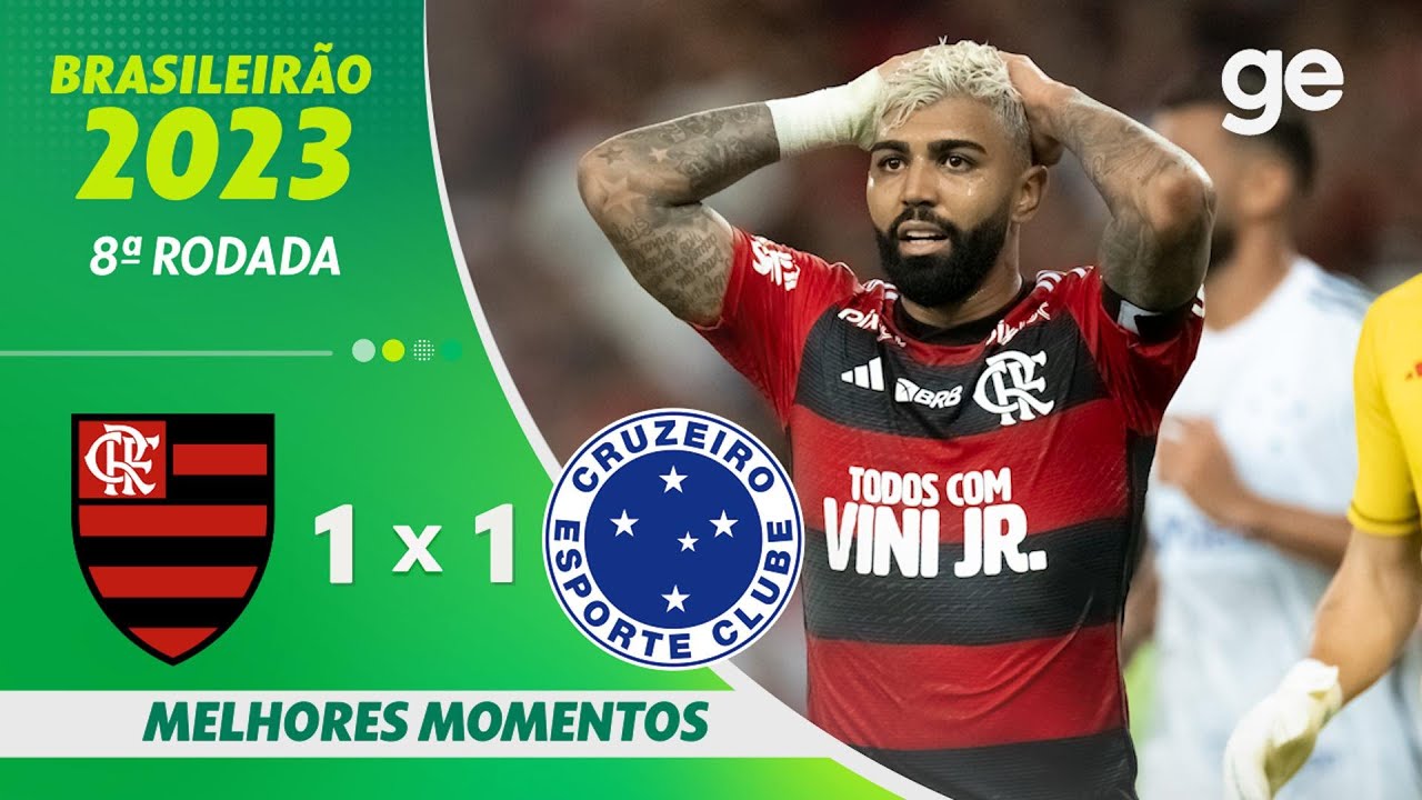 FLAMENGO 1 X 1 CRUZEIRO | MELHORES MOMENTOS | 8ª RODADA BRASILEIRÃO 2023 | ge.globo