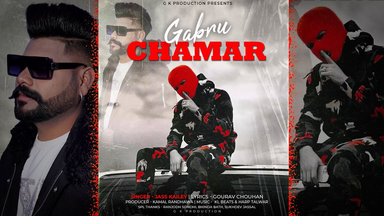 Gabru Chamar | Jass Kailey | New Punjabi Song 2023 | G K Production | Chamar Boys | Chamar is Back