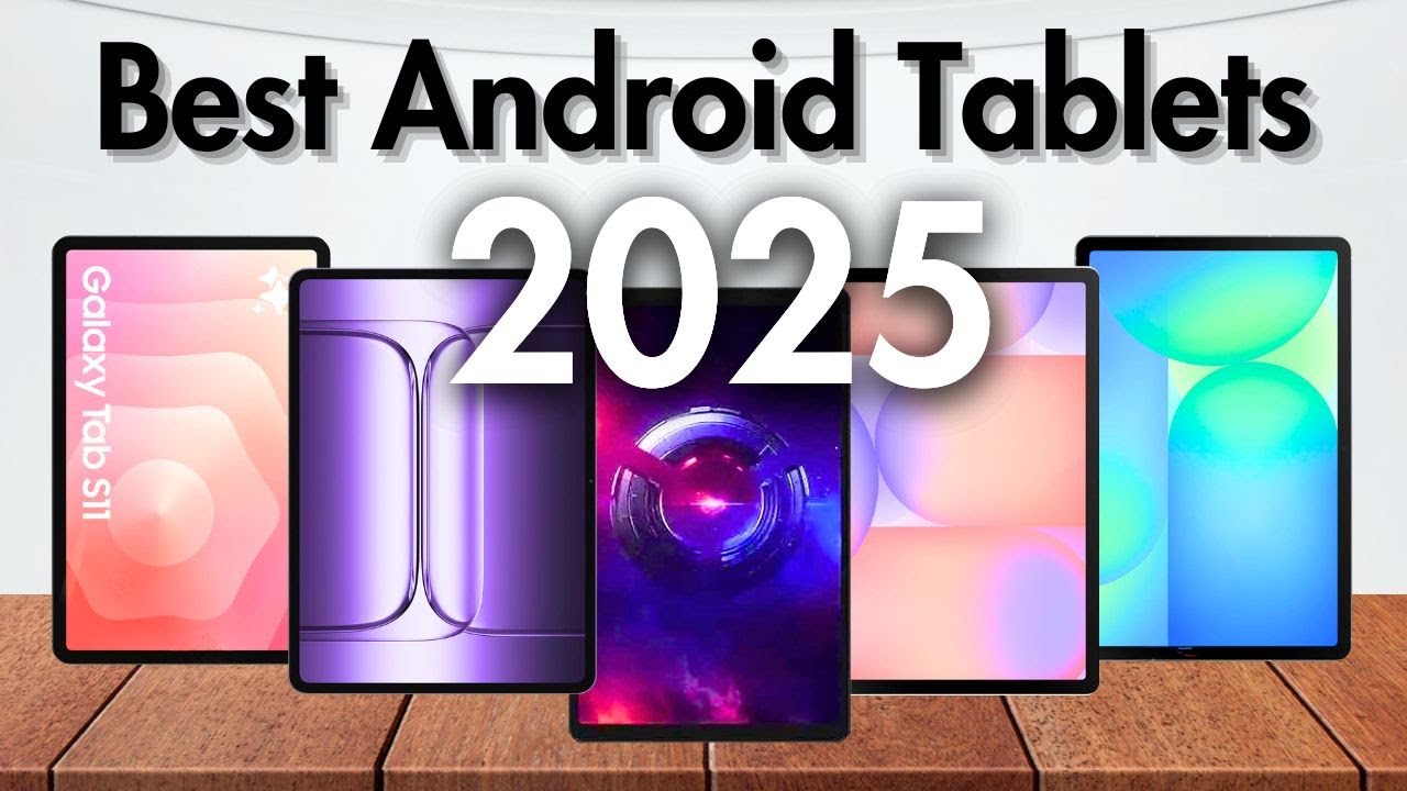 Top 5 Best Android Tablets 2025 [Don''t Buy Before Watching!]