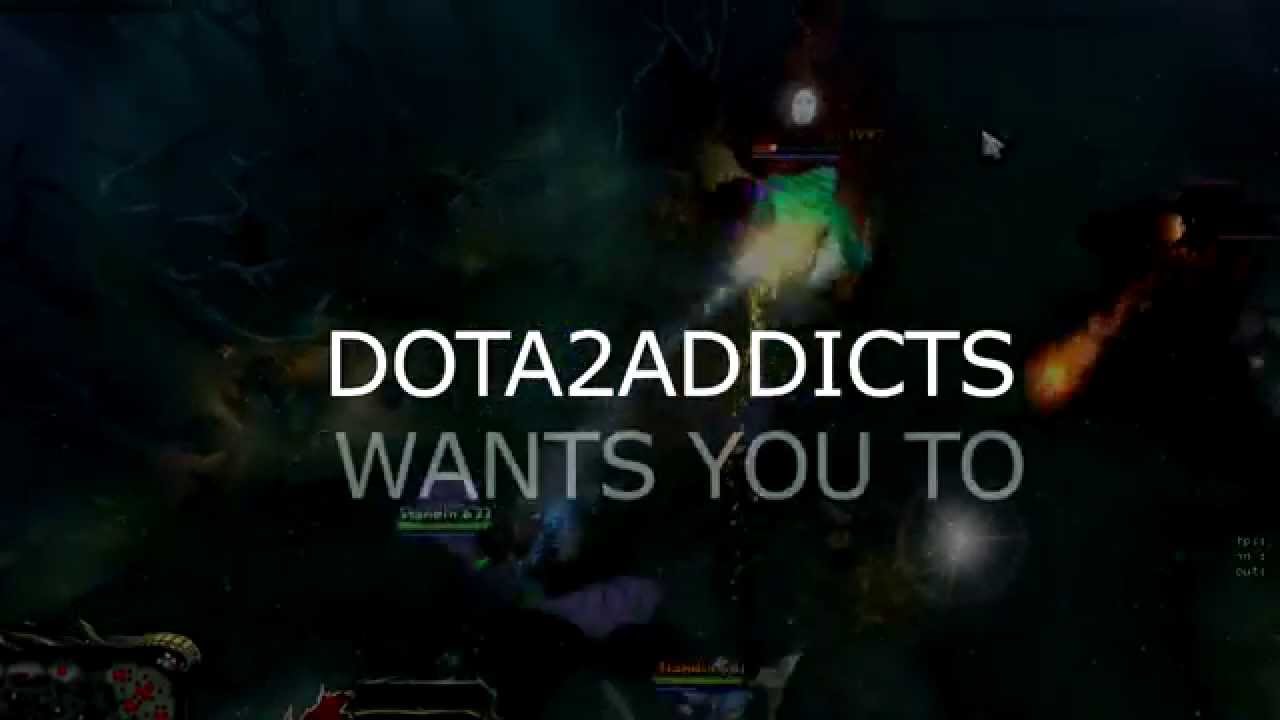Dota2Addicts - We Want You To Submit Your Replay
