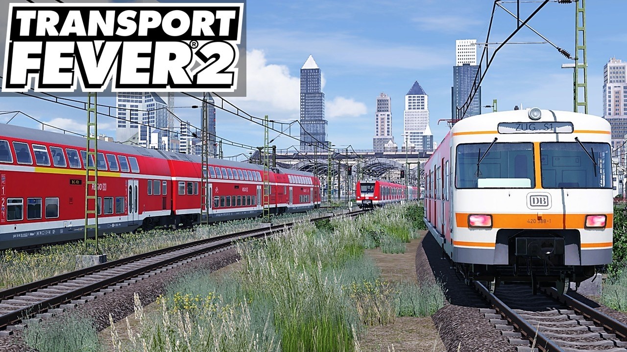 Transport Fever 2 | S7 F124 | Spotting & Mitfahrt S1 | BR420 | Lets Play | deutsch