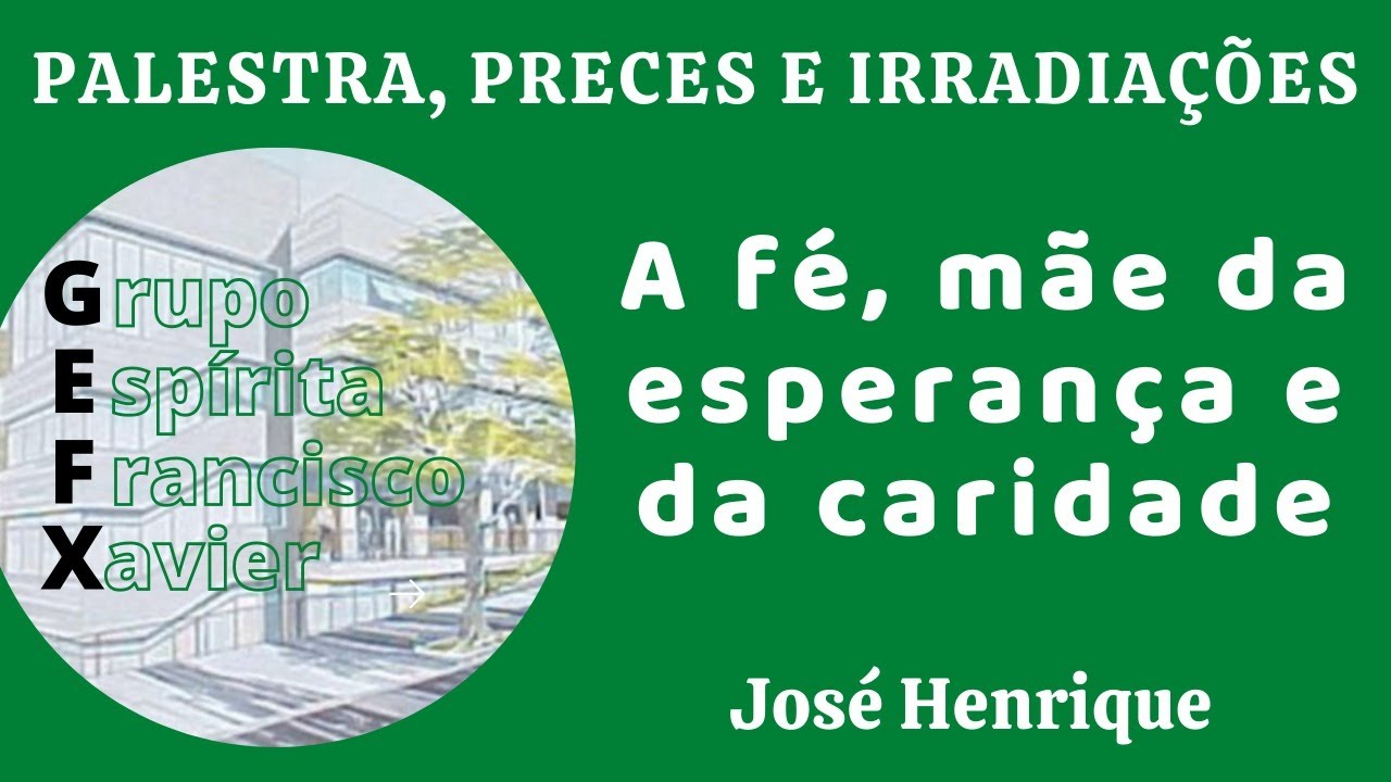A fé: mãe da esperança e da caridade - José Henrique Gomes