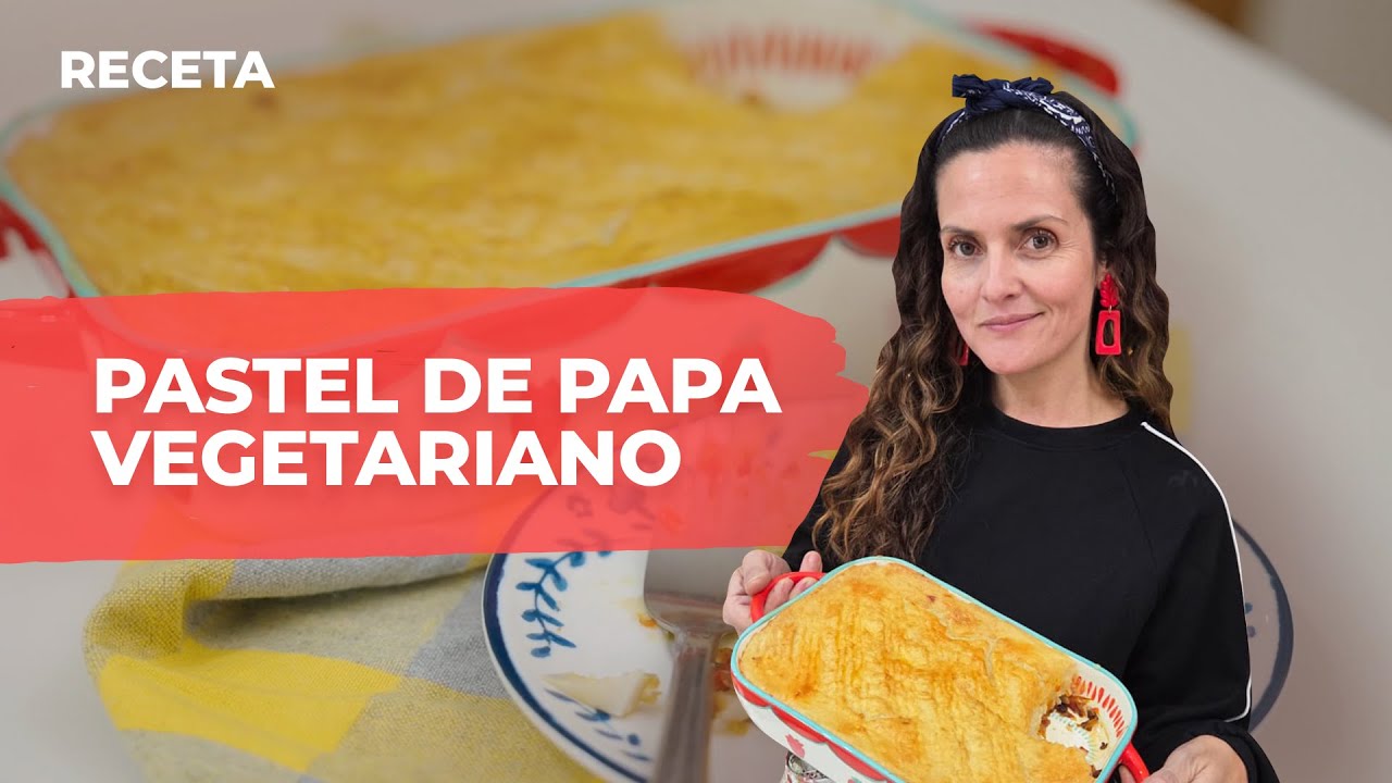Pastel de papa vegetariano | Connie Achurra