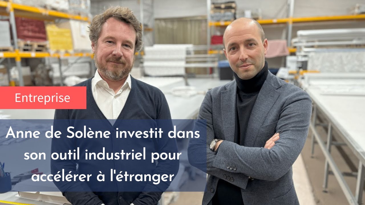 Anne de Solène investit dans son outil industriel pour accélérer à l'étranger