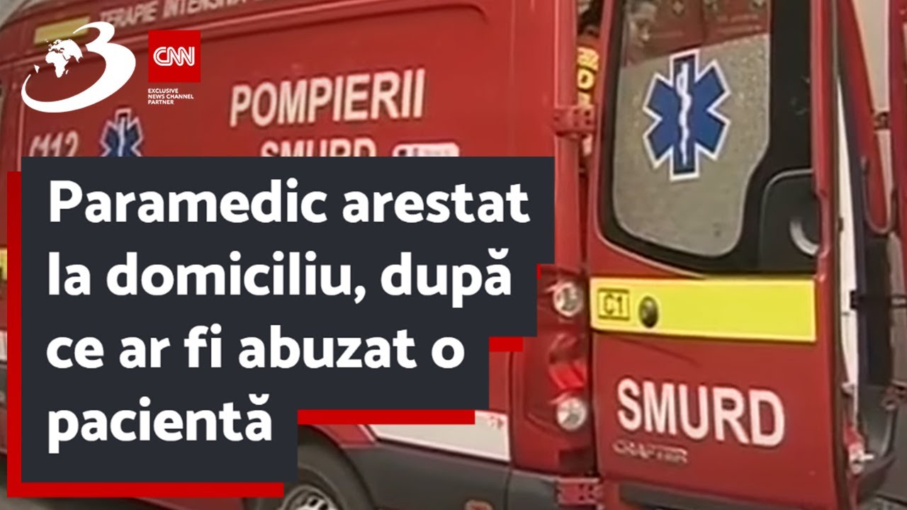 Paramedic arestat la domiciliu, după ce ar fi abuzat o pacientă