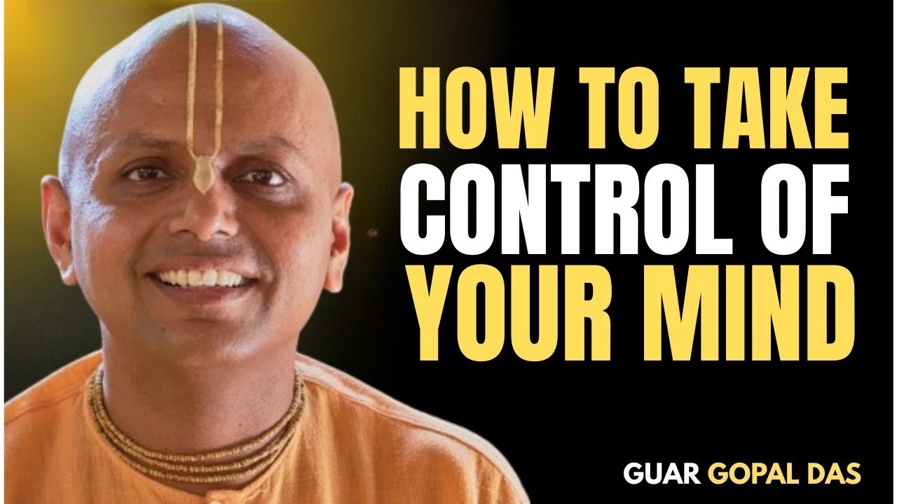 How to Take Control of Your Mind | Overthinking Kills | Gaur Gopal Das