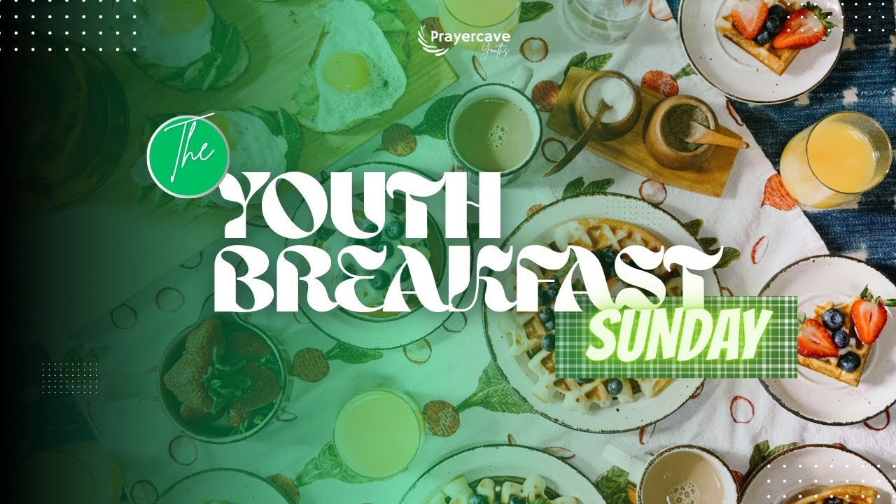 THE YOUTH BREAKFAST SUNDAY
