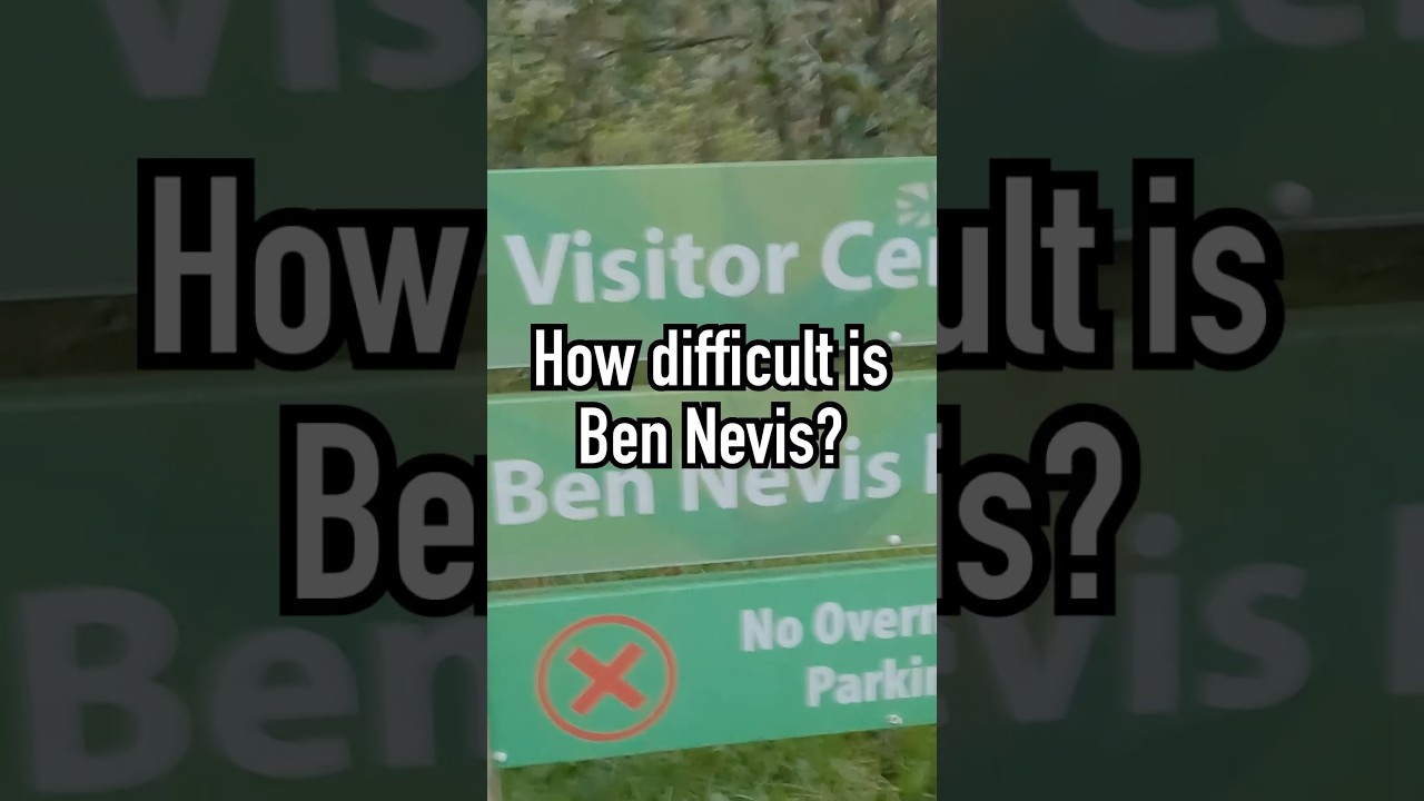 Is climbing Ben Nevis ACTUALLY that hard?