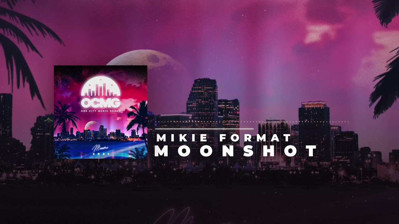 Mikie Format - Moonshot (One City Music Group Official Visualizer)