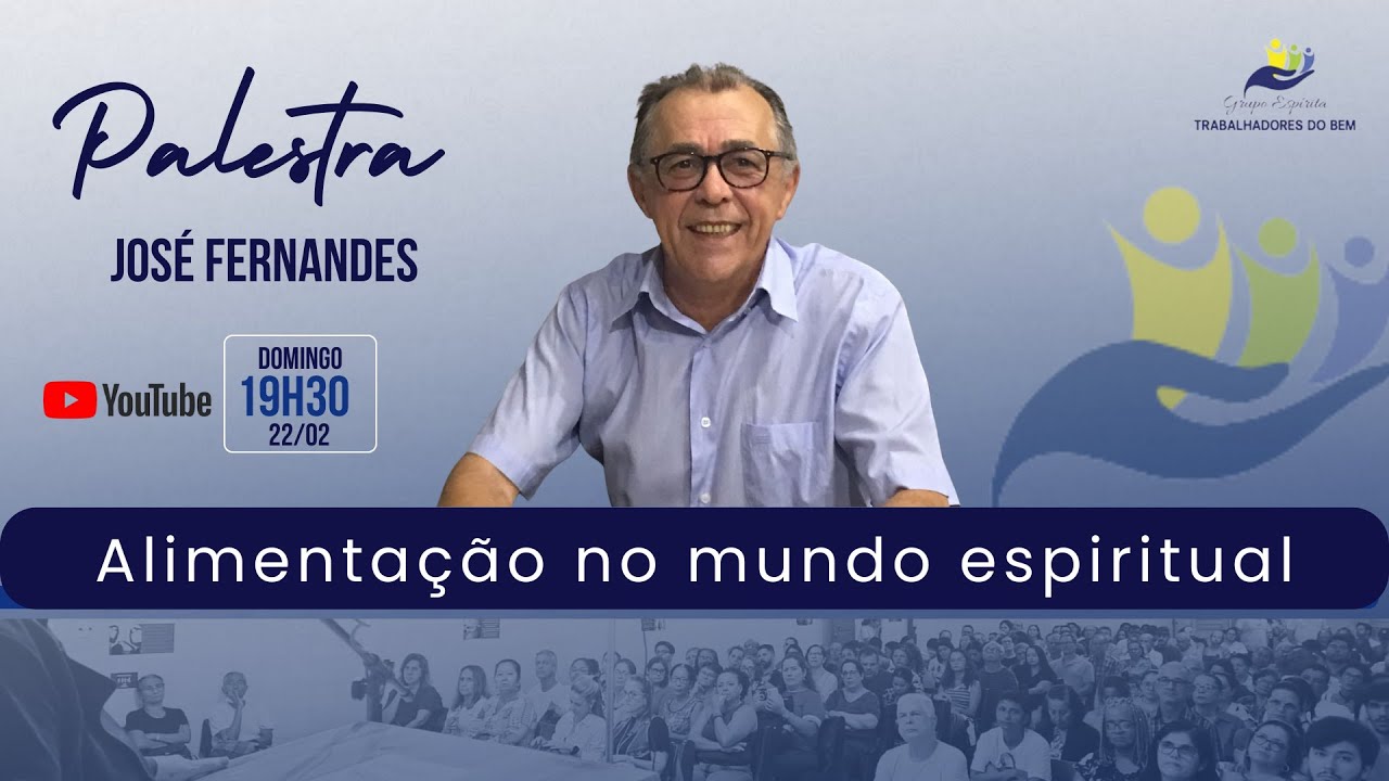 ALIMENTAÇÃO NO MUNDO ESPIRITUAL - COM JOSÉ FERNANDES
