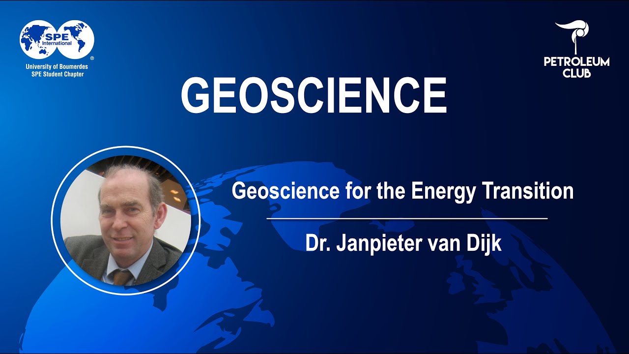Geoscience for the Energy Transition - Dr. Janpieter van Dijk