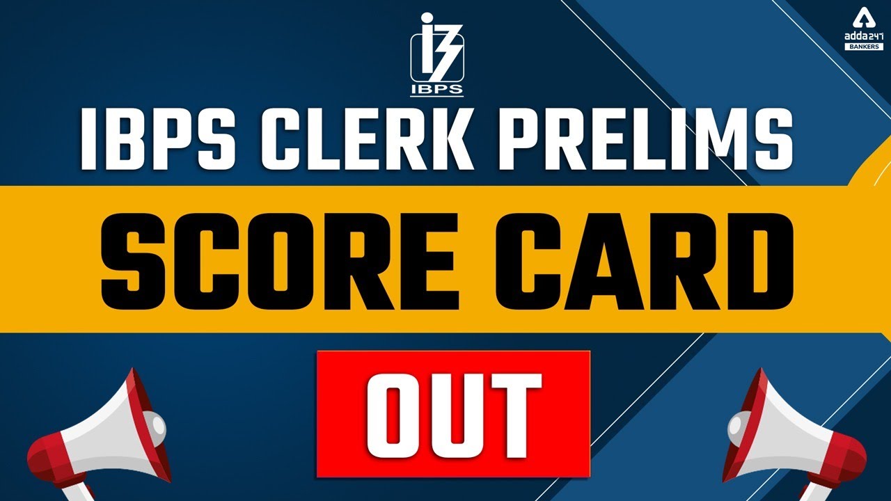IBPS Clerk Score Card 2021 | Marks Out | IBPS Clerk Prelims Score Card | Full Information