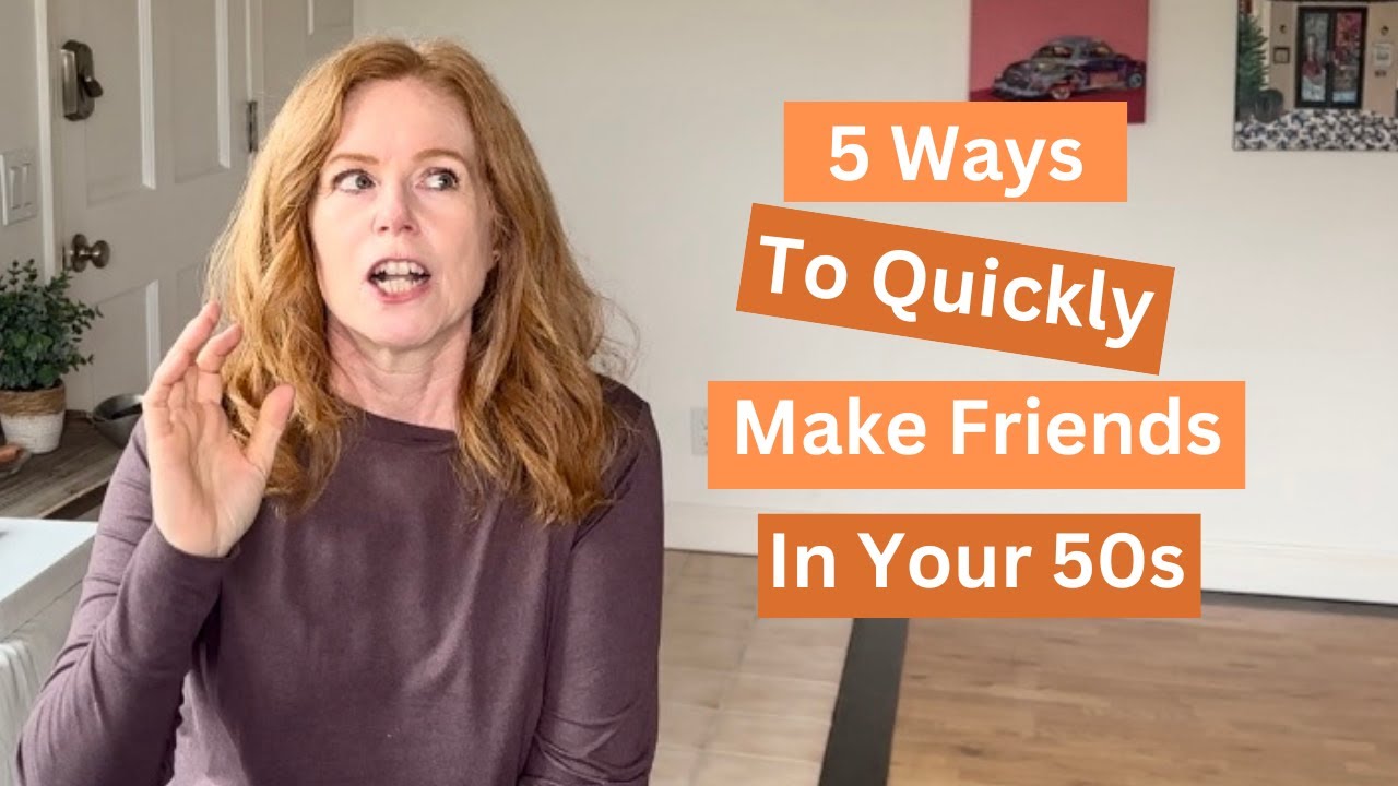 5 Ways to Quickly Make Friends In Your 50s