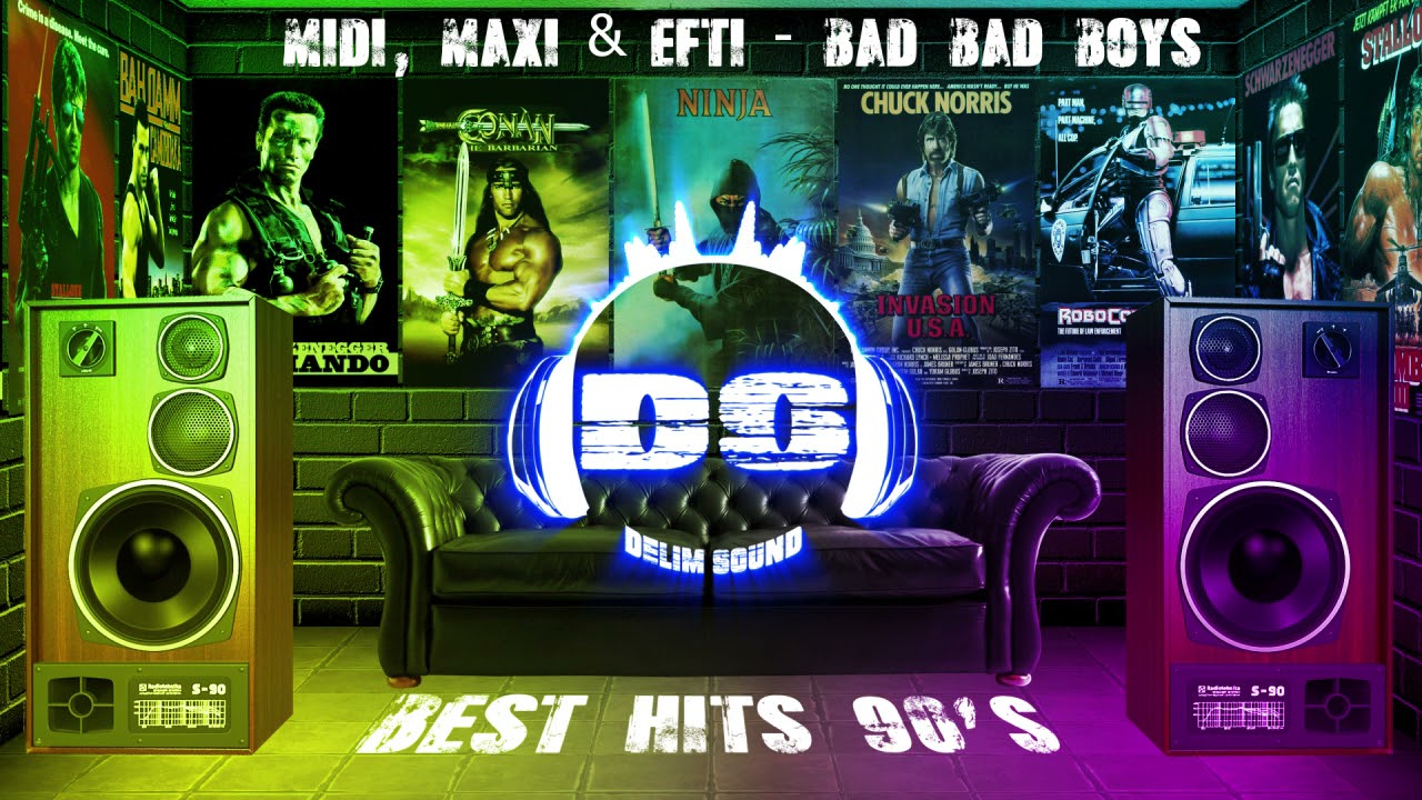 Midi, Maxi & Efti - Bad Bad Boys (The Best '90s Songs)