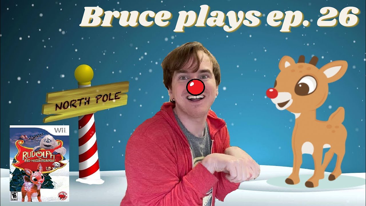 Rudolph the Red-Nosed Reindeer (Wii) - Bruce Plays Ep. 26