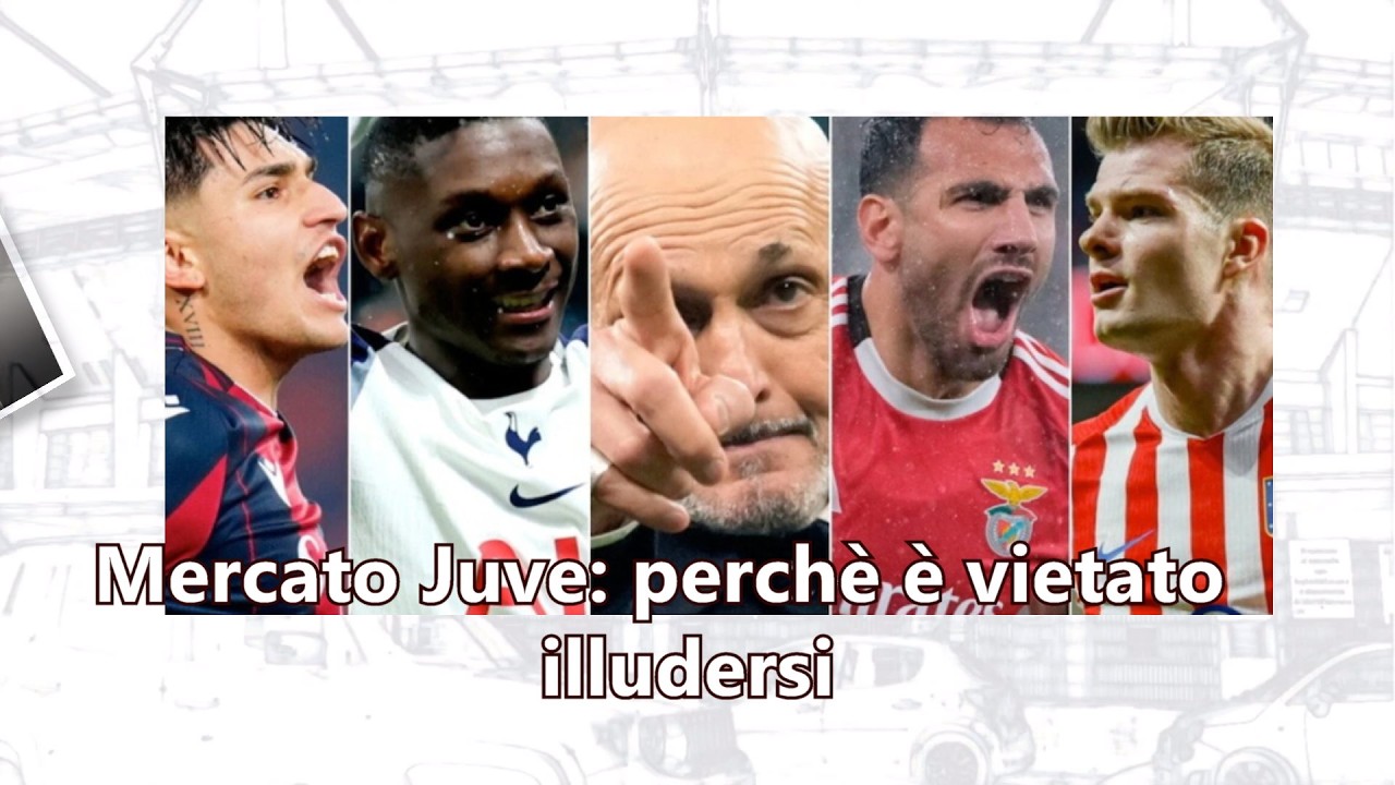 Mercato Juve: perché è vietato illudersi