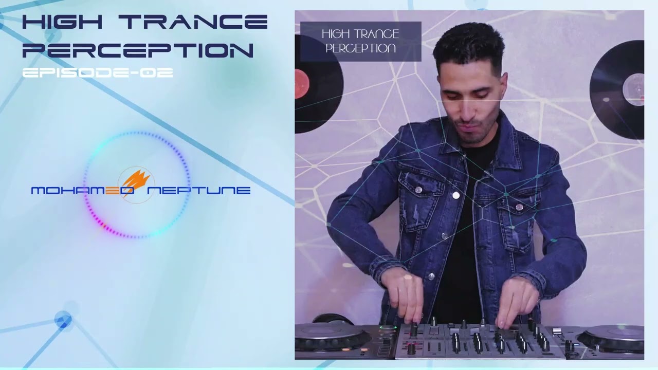 High Trance Perception Ep-02 [Mixed By Mohamed Neptune]