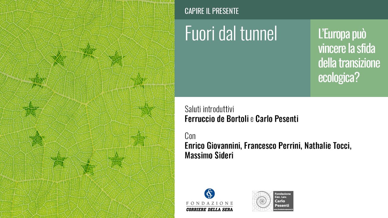FUORI DAL TUNNEL. L’EUROPA PUÒ VINCERE LA SFIDA DELLA TRANSIZIONE ECOLOGICA?