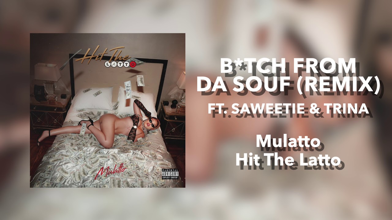 Mulatto - B*tch From Da Souf Remix (Ft. Saweetie & Trina) [Official Audio]