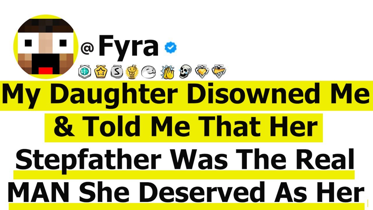 My Daughter Disowned Me & Told Me That Her Stepfather Was The Real MAN She Deserved As Her Father...