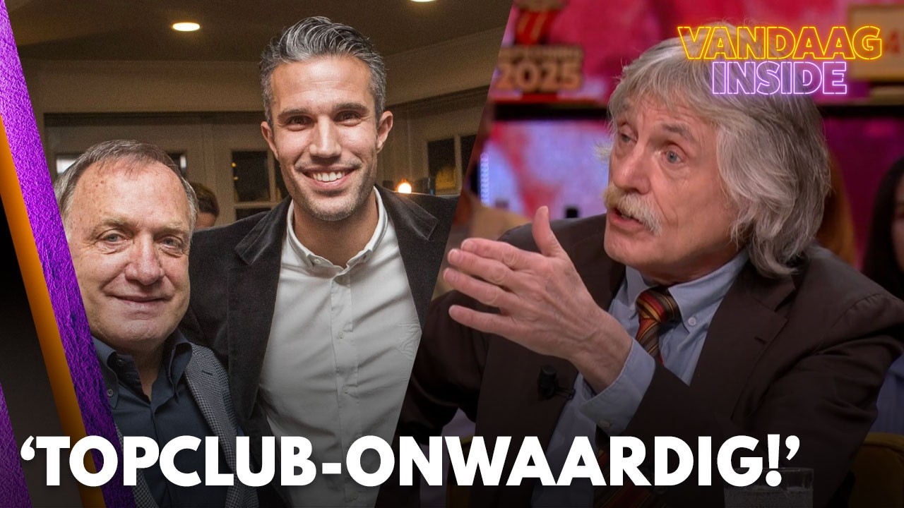 Johan Derksen over Dick Advocaat als adviseur van Robin van Persie: 'Circus, topclub-onwaardig!'