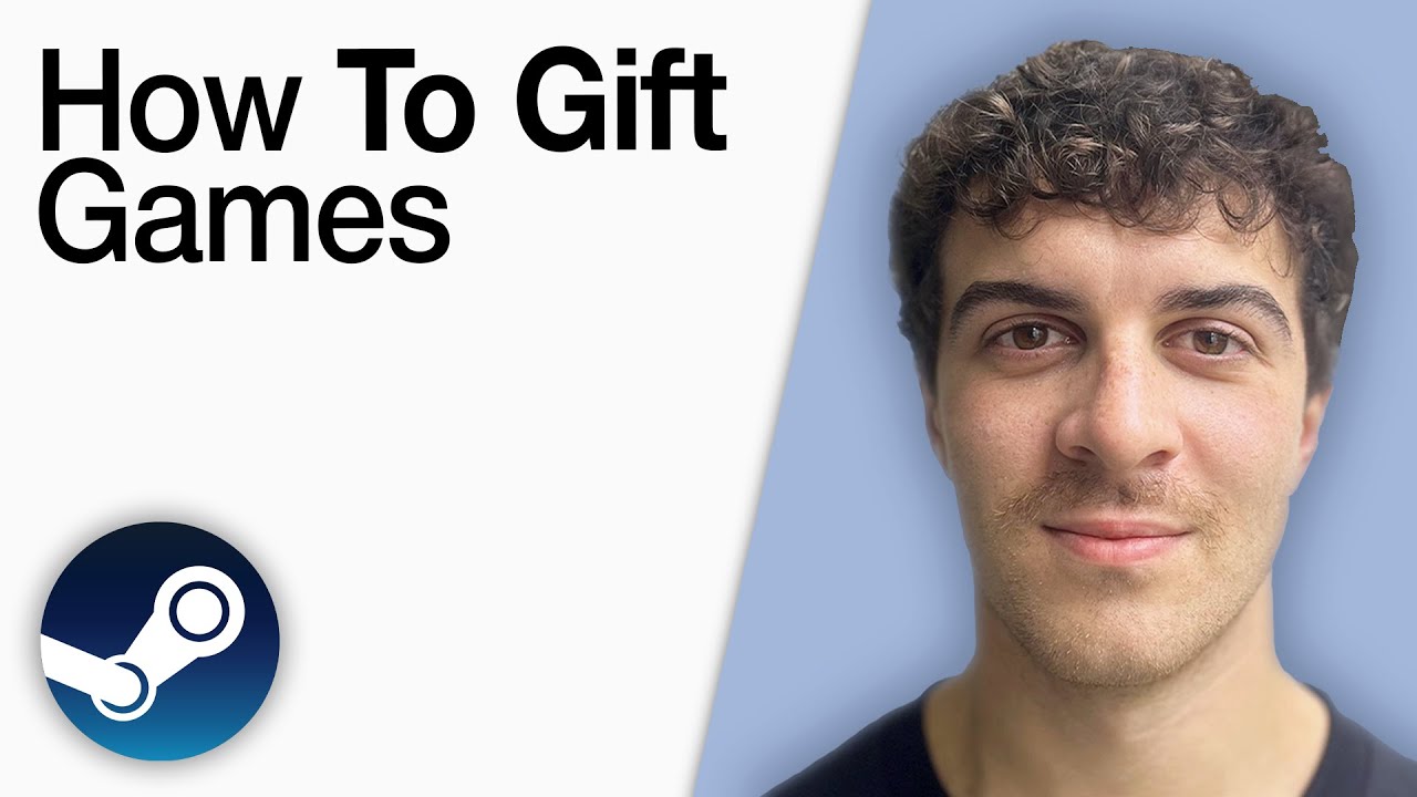 How to Gift Games on Steam and Why Can&rsquo;t Gift Games [2025 Full Guide]