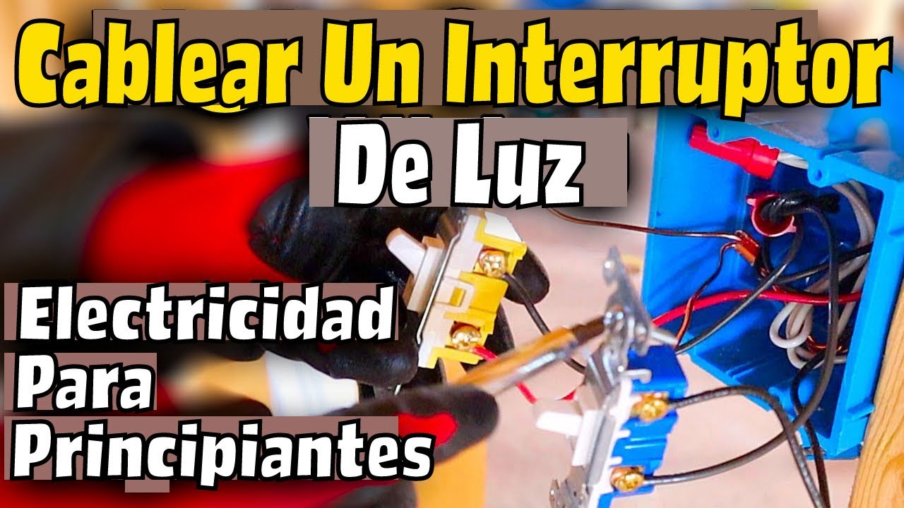 Cómo conectar un interruptor de luz: tutorial de cableado para un interruptor unipolar FÁCIL