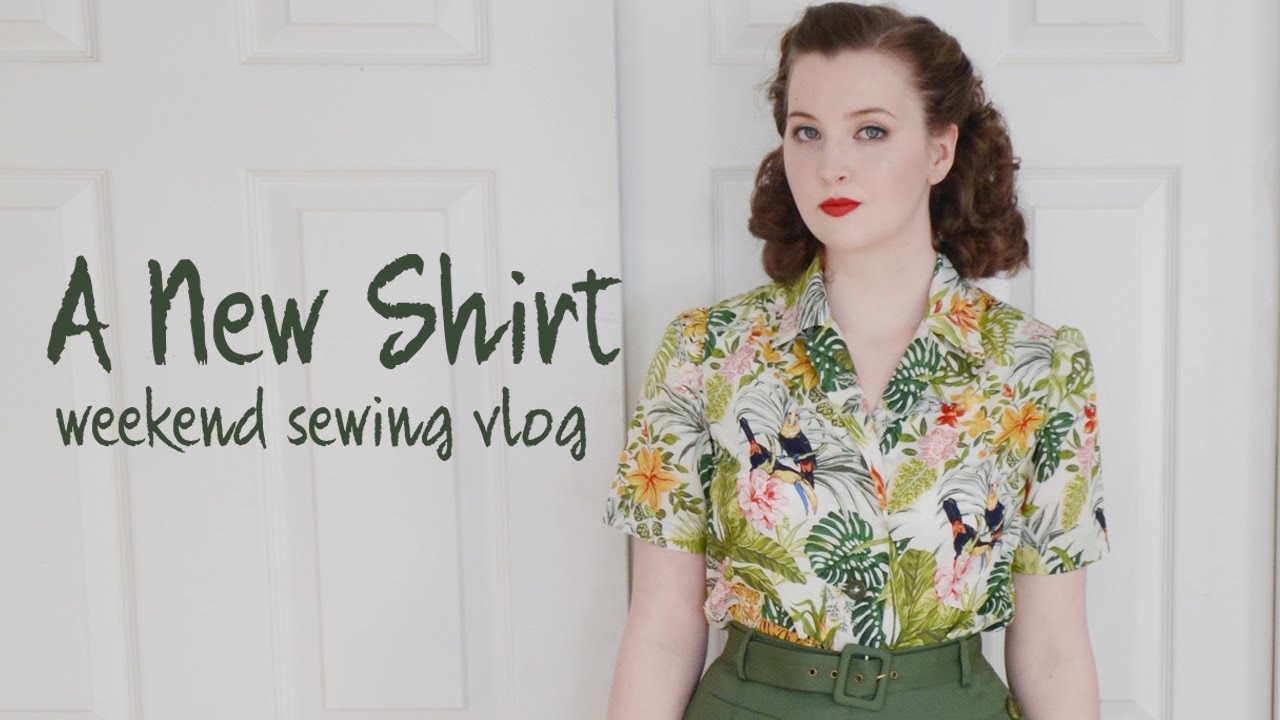 1940's Style Shirts - Weekend Sewing Vlog