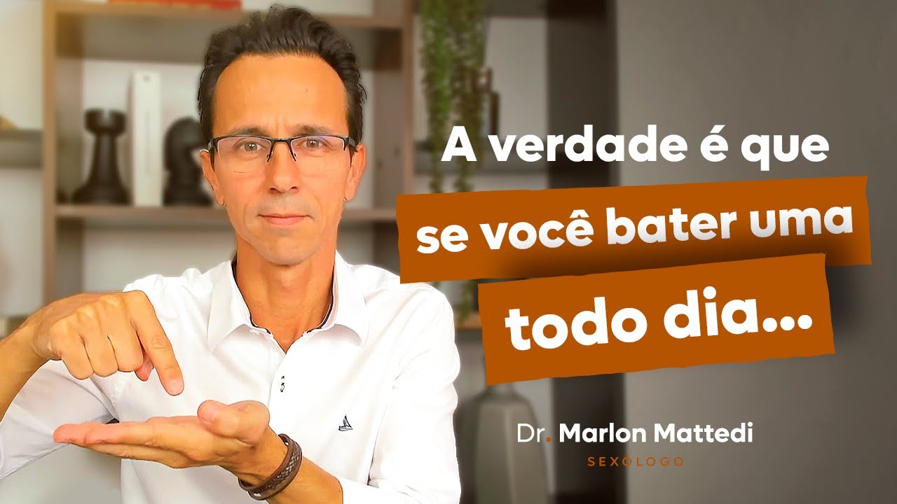O que acontece se voc&ecirc; ejacula todos os dias | Dr. Marlon Mattedi