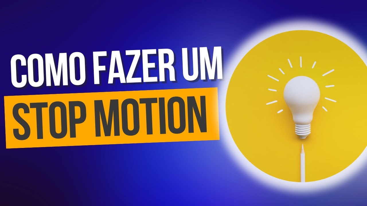 COMO FAZER UM STOP MOTION?