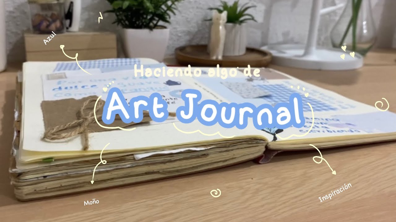 Haciendo un poco de Art Journal✨