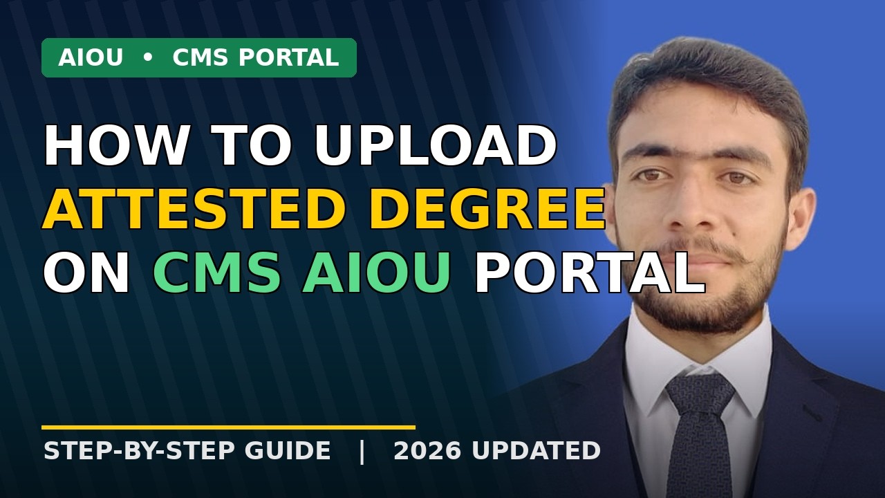 How to Upload Attested Degree on CMS AIOU Portal | Step-by-Step Guide 2026
