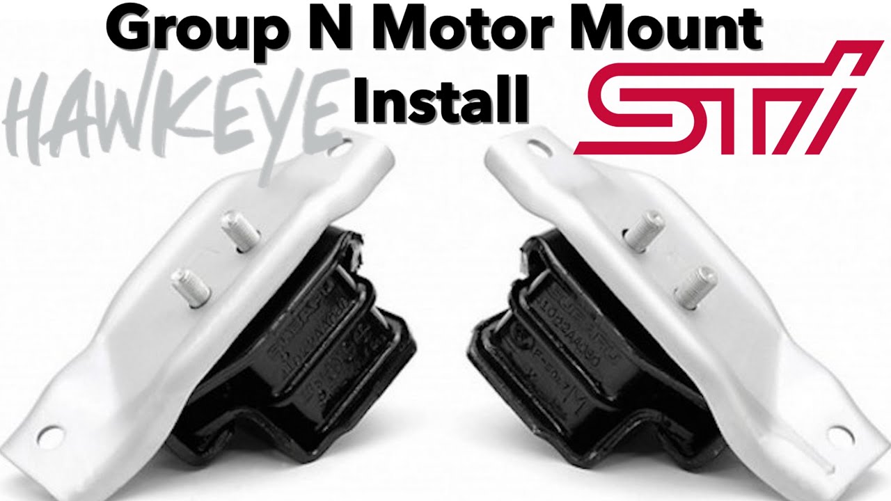 Hawkeye STi Group N Motor Mount Install
