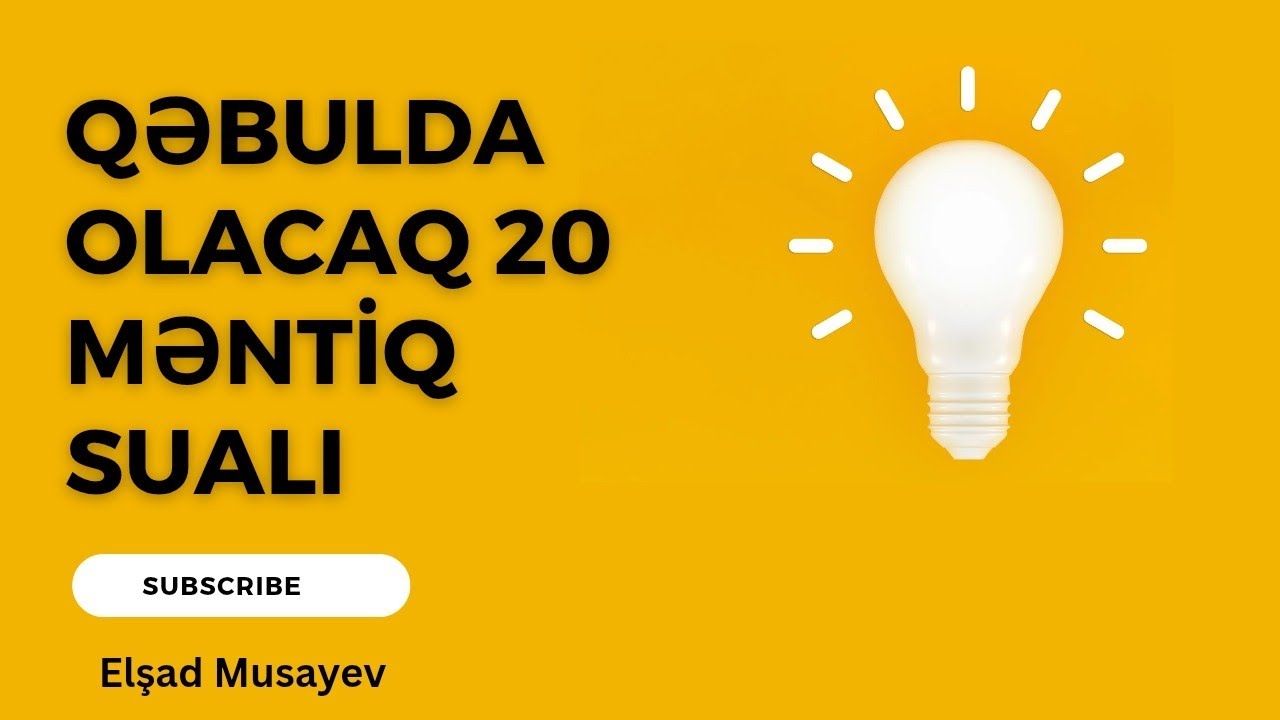 Qəbulda olacaq 20 vacib məntiq sualı 