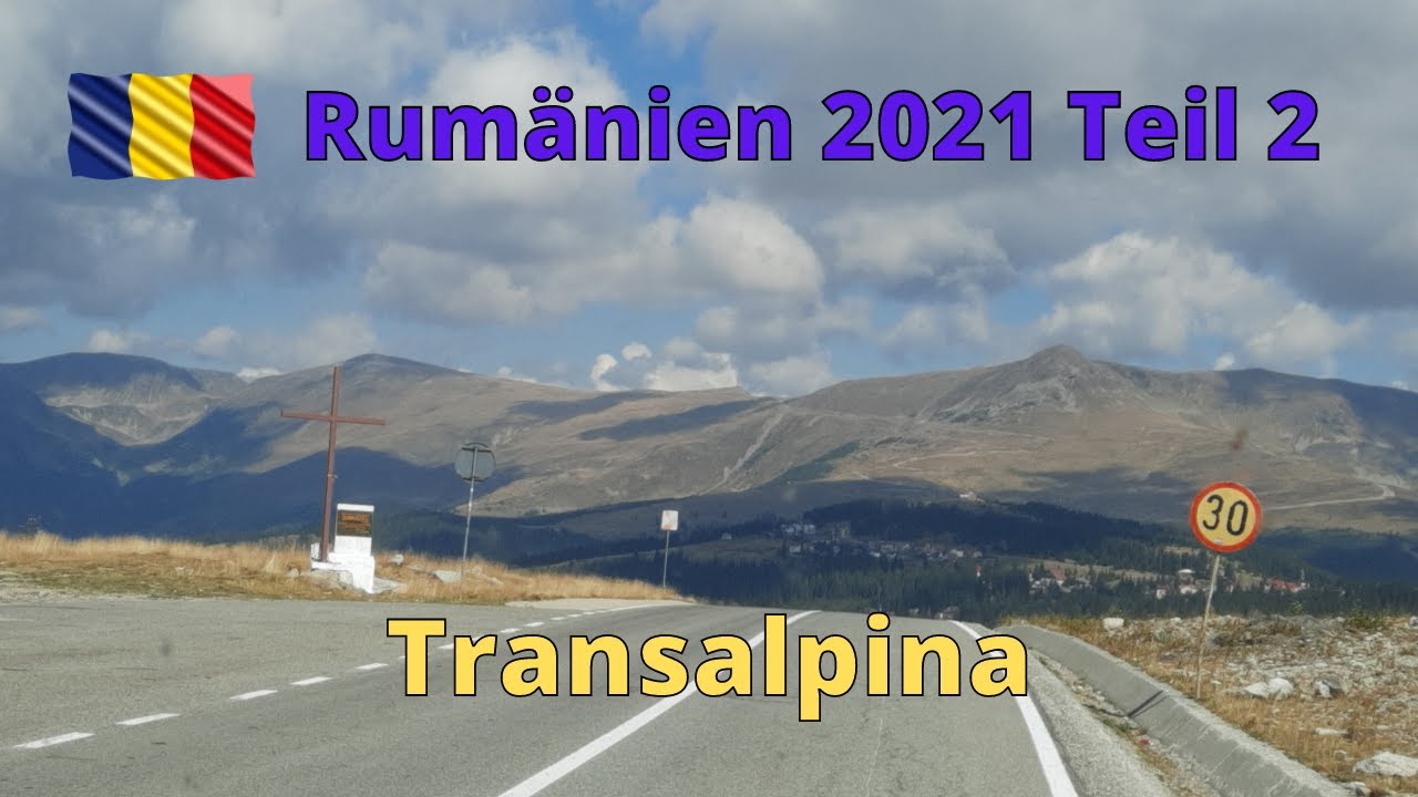 Wohnmobil Reise Rumänien Sept. 2021 Teil 2...Transalpina... die Königsstraße