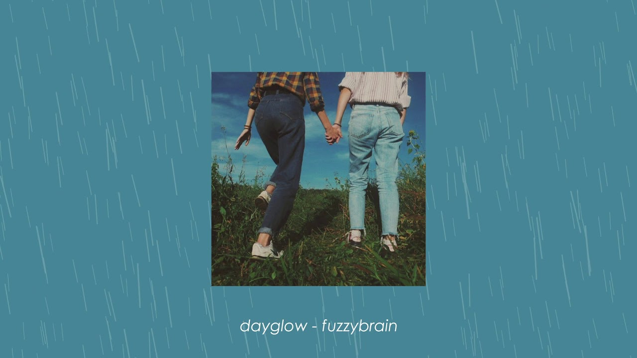 dayglow - fuzzybrain (slowed + reverb)