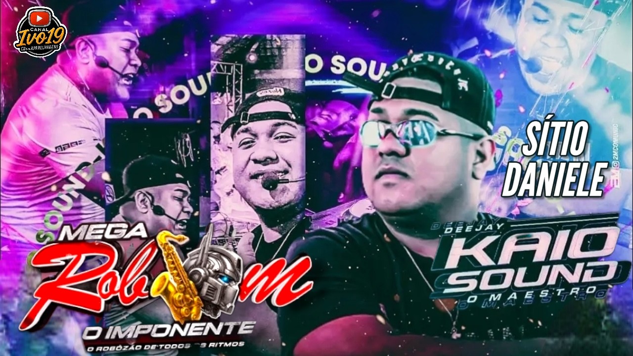 DJ KAIO SOUND NO S&Iacute;TIO DANIELE O IMPONENTE MEGA ROBSOM 31-01-2026
