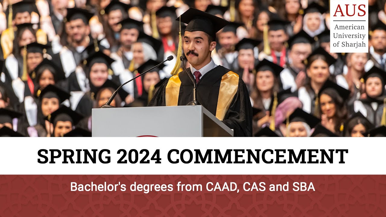 American University of Sharjah (AUS) Spring 2024 Commencement - Afternoon