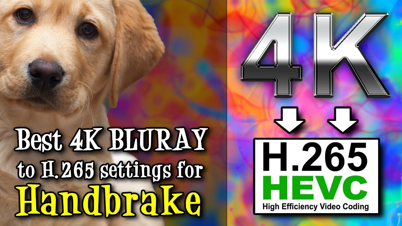 Best Optimal Handbrake Settings to convert 4K BLURAY to H.265 HEVC on Mac Windows Linux - JULY 2023