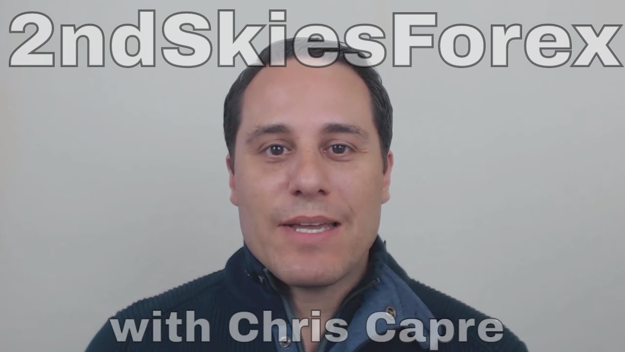 2ndSkiesForex with Chris Capre