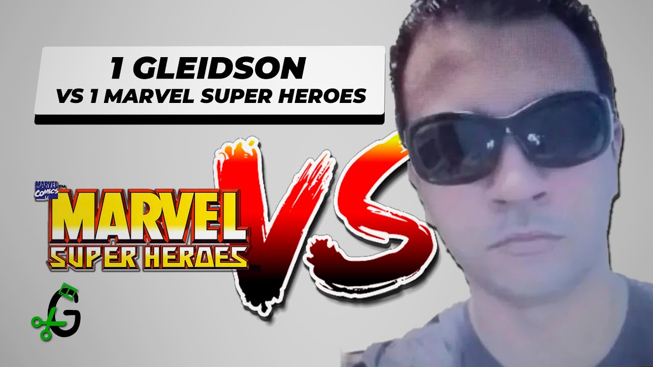1 GLEIDSON VS 1 MARVEL SUPER HEROES - EP1. HULK
