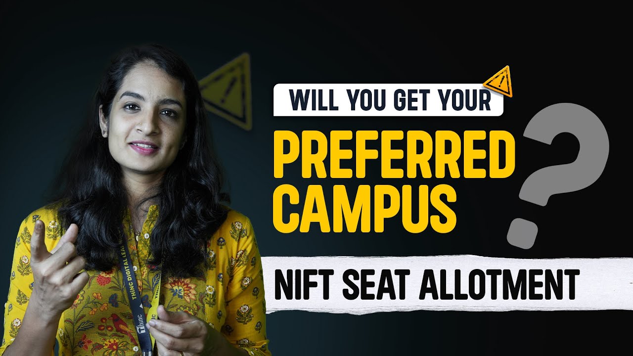 NIFT Seat Allocation 2025 | Campus-wise Last Ranks | B.Des Seat Matrix Specialisations and Campuses