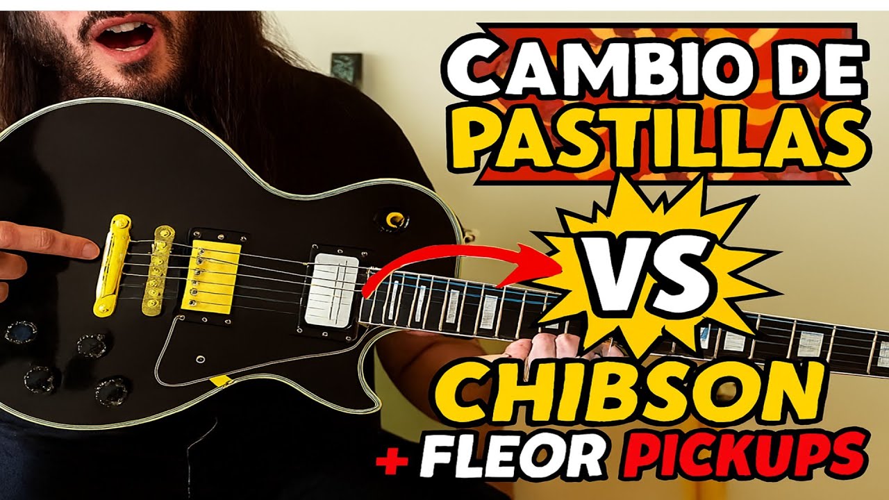 CHIBSON + FLEOR PICKUPS - Upgrade