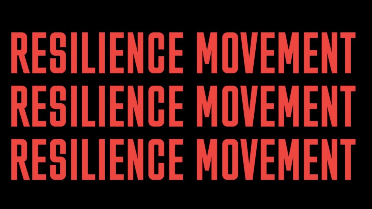 The Resilience Movement : 2019 Macrotrends