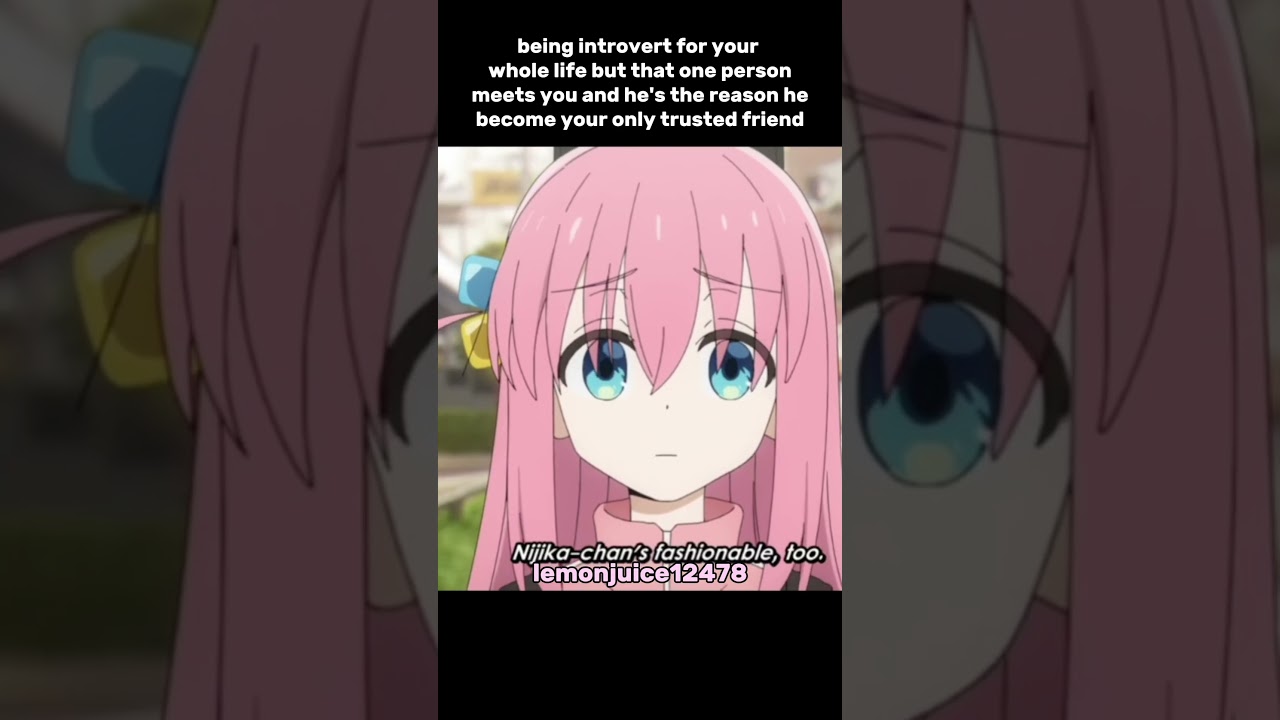 That one person meets you #bocchitherock #bocchitherockanime #bocchitherockedit #capcutedit #capcut