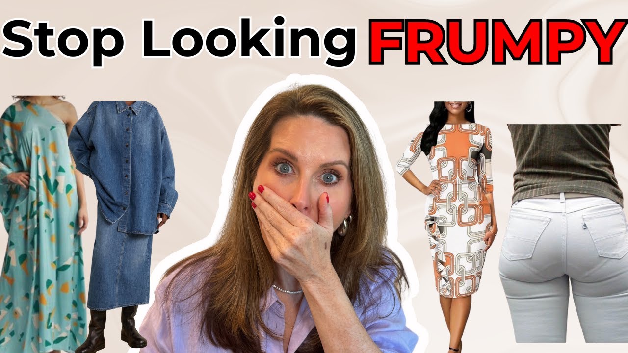 STOP Looking FRUMPY With These 7 Tips | Women Over 50
