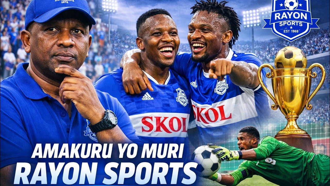 AMAKURU YIHUTIRWA MURI RAYON SPORTS