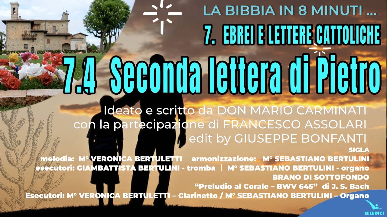 7.4  SECONDA LETTERA DI PIETRO⎜ EBREI E LETTERE CATTOLICHE