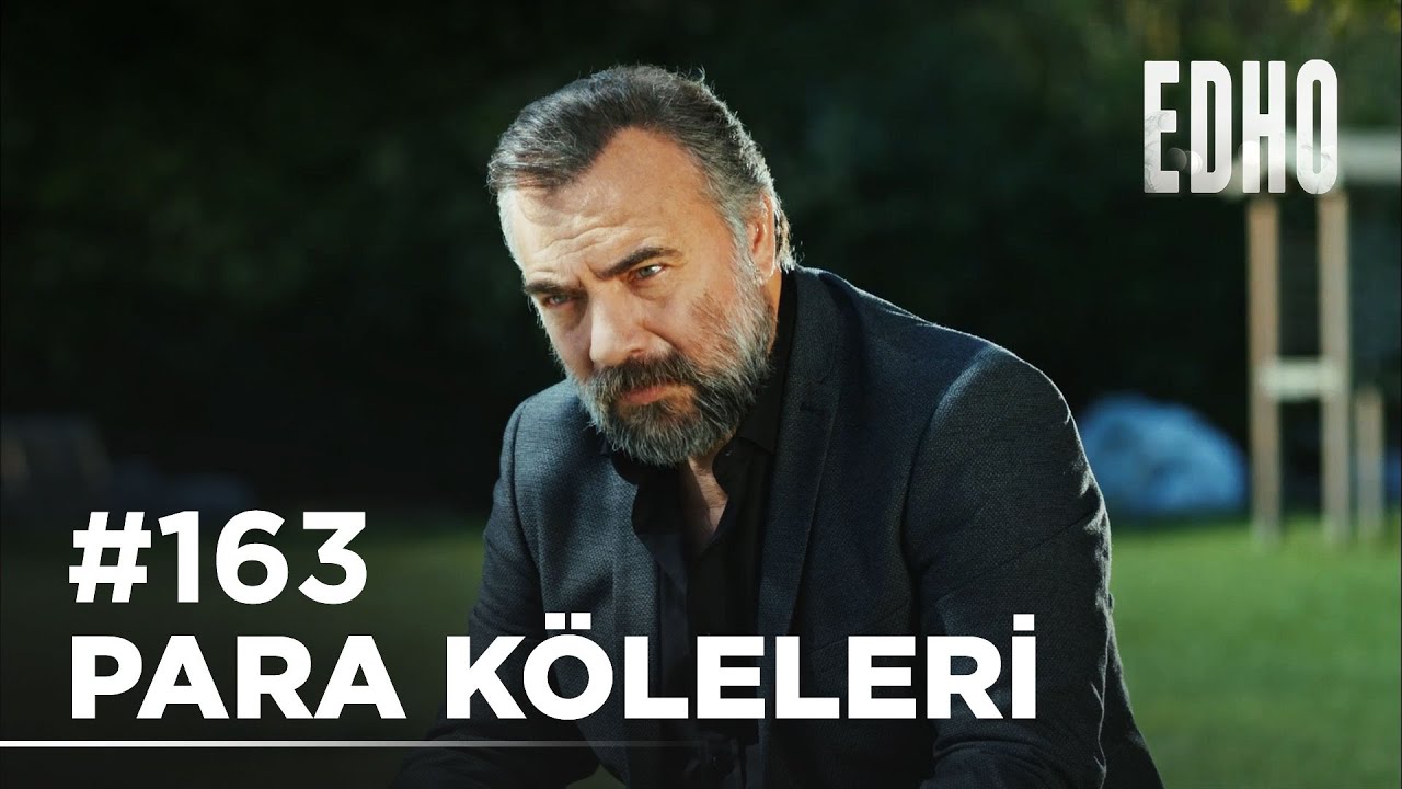 163. B&ouml;l&uuml;m ''Para K&ouml;leleri'' | Eşkıya D&uuml;nyaya H&uuml;k&uuml;mdar Olmaz
